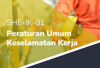 REFRESHMENT - SHE-IK-01 PERATURAN UMUM KESELAMATAN KERJA