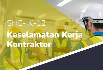 REFRESHMENT - SHE-IK-12 KESELAMATAN KERJA KONTRAKTOR