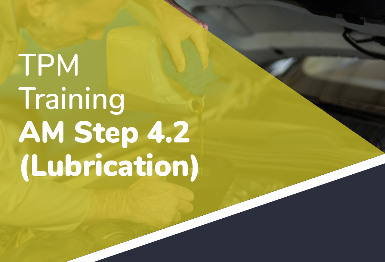 TPM Training - AM Step 4.2 (Lubrication)