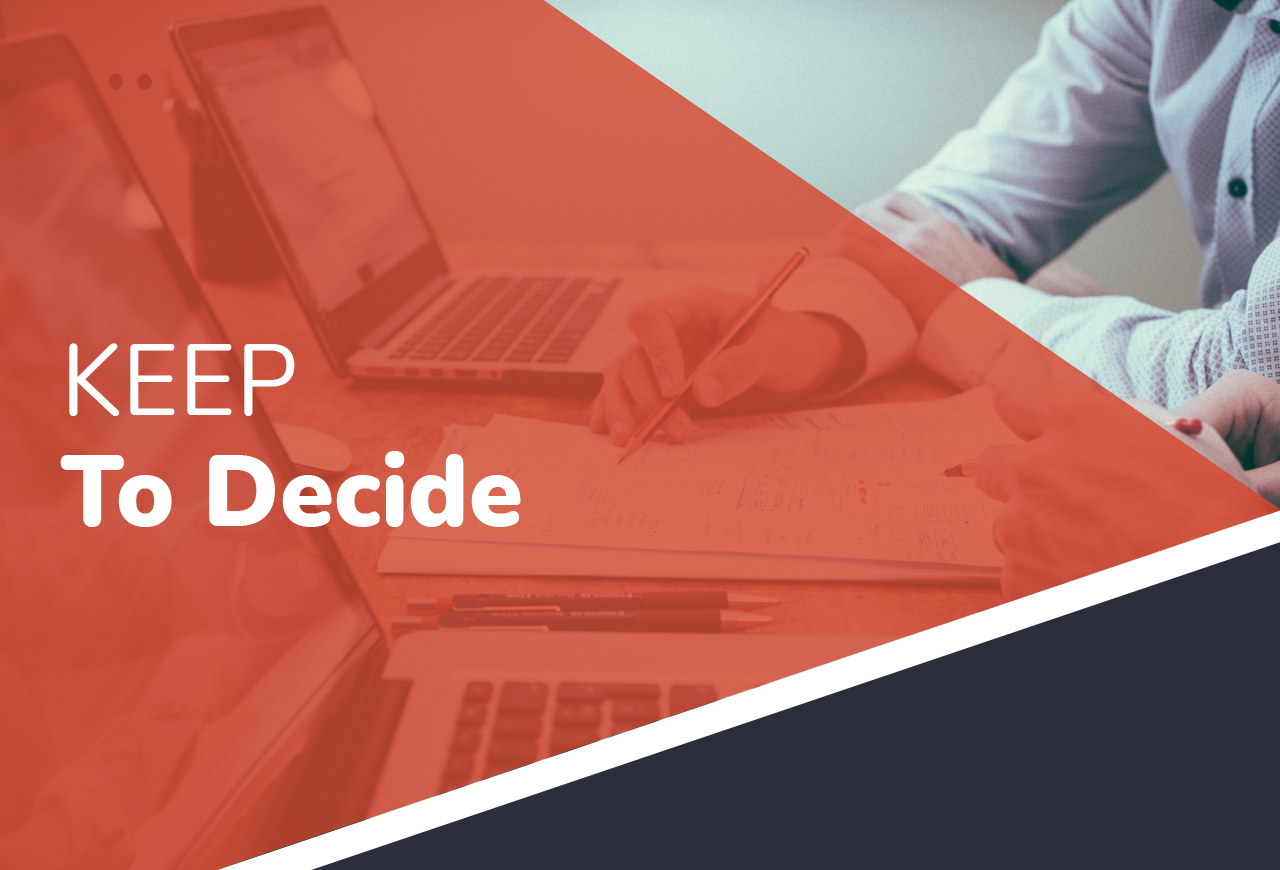 KEEP - To Decide
