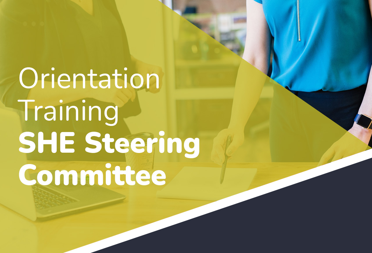 Orientation Training - SHE Steering Commitee