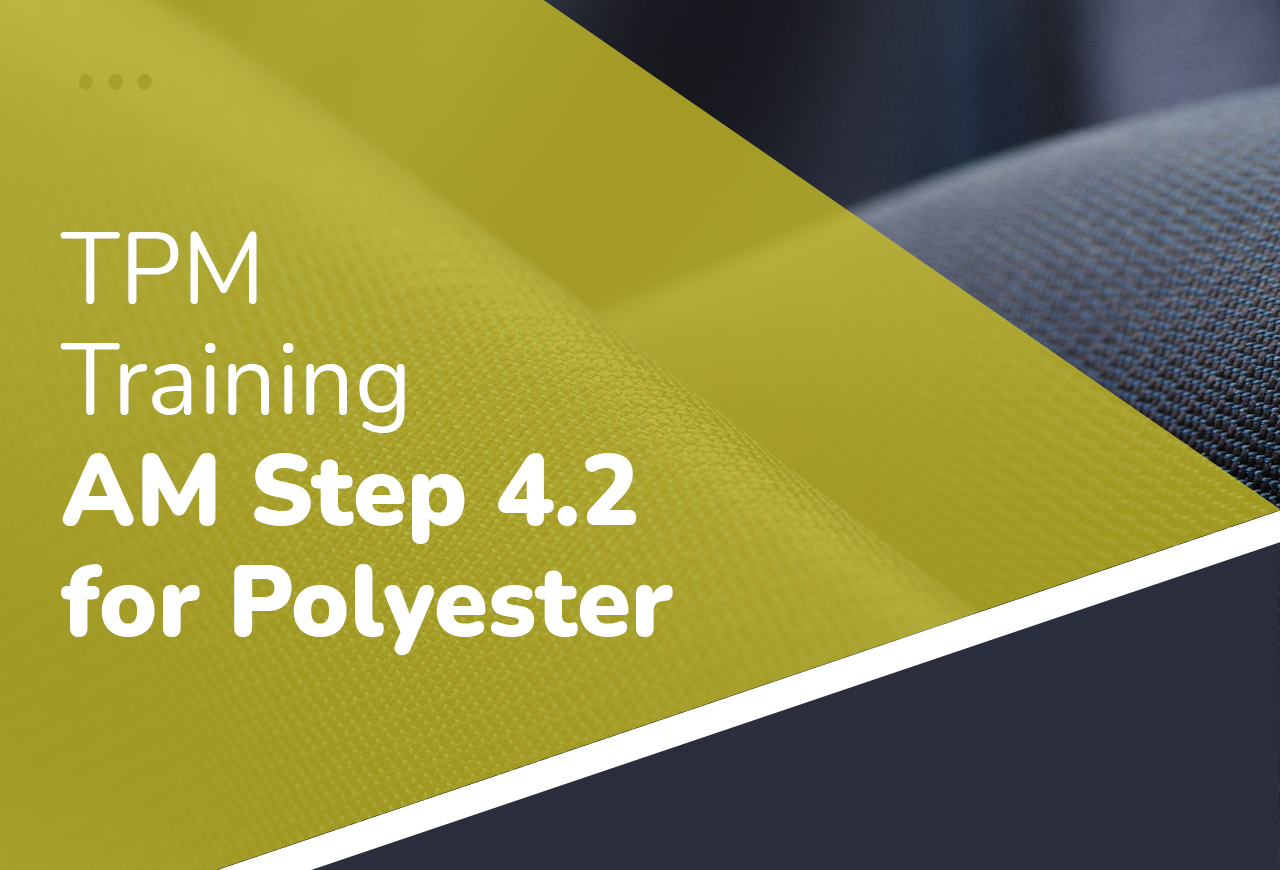 TPM Training - AM Step 4.2 for Polyester