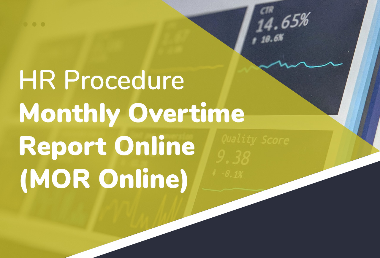 HR Procedure - PN-WSD-IK-06 - Monthly Overtime Report Online (MOR Online)