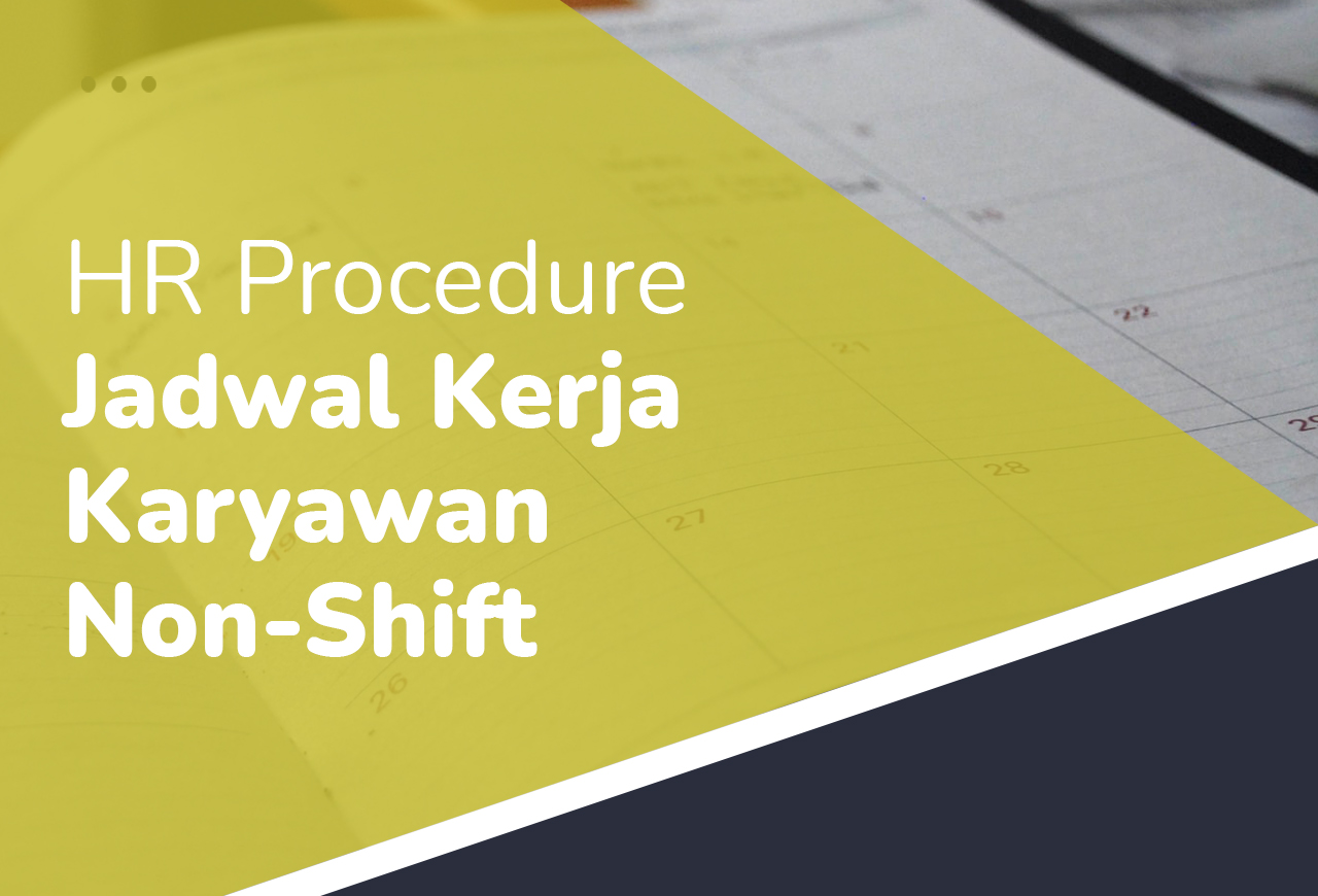 HR Procedure - PN-IKG-23 Jadwal Kerja Karyawan Non-Shift