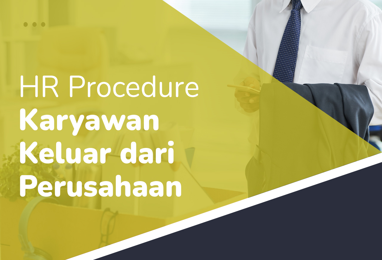 HR Procedure - PN-IKG-29 - Karyawan Keluar dari Perusahaan