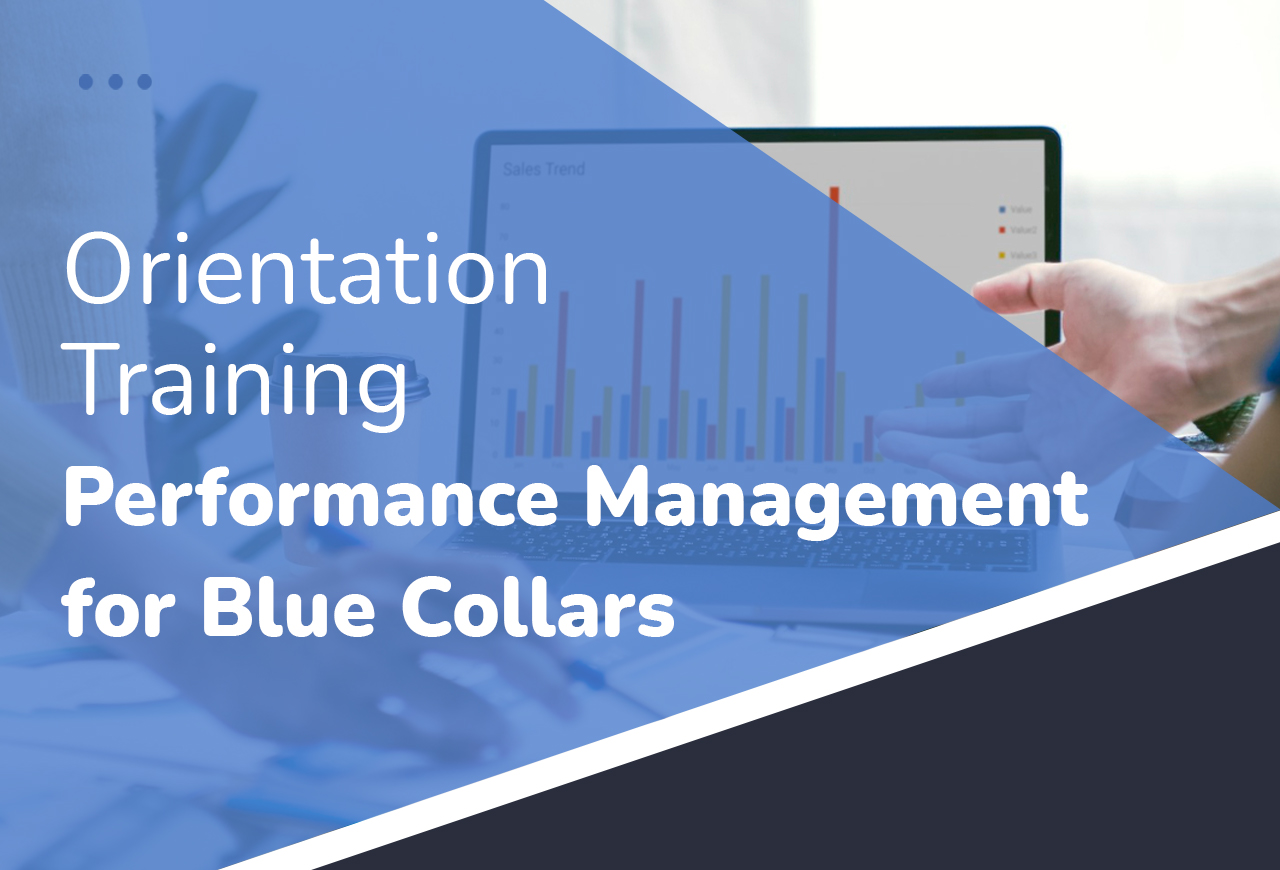 Orientation Training - Performance Management For Blue Collars